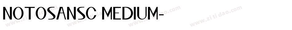 NOTOSANSC MEDIUM字体转换